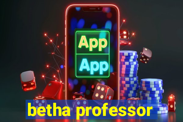 betha professor